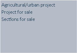 Tekstvak: Agricultural/urban project Project for saleSections for sale